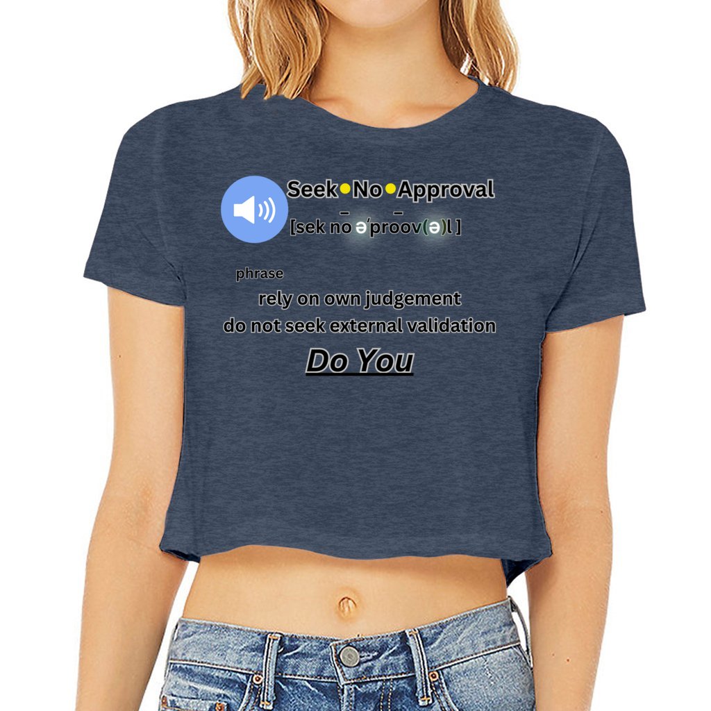 Heather Navy - Seek No Approval Defined Women’s Flowy Cropped Tee - womens crop top at TFC&H Co.