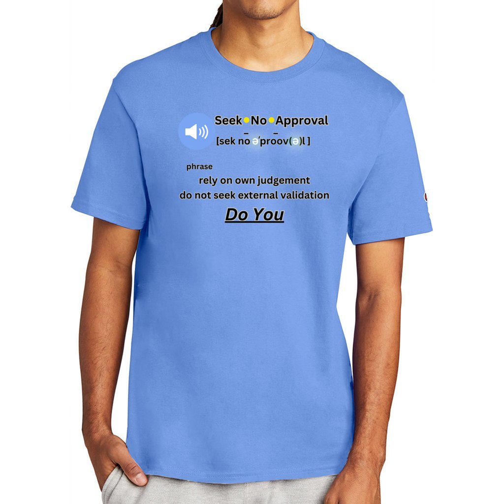 Light Blue - Unisex Champion T-shirt - Seek No Approval - mens t-shirt at TFC&H Co.