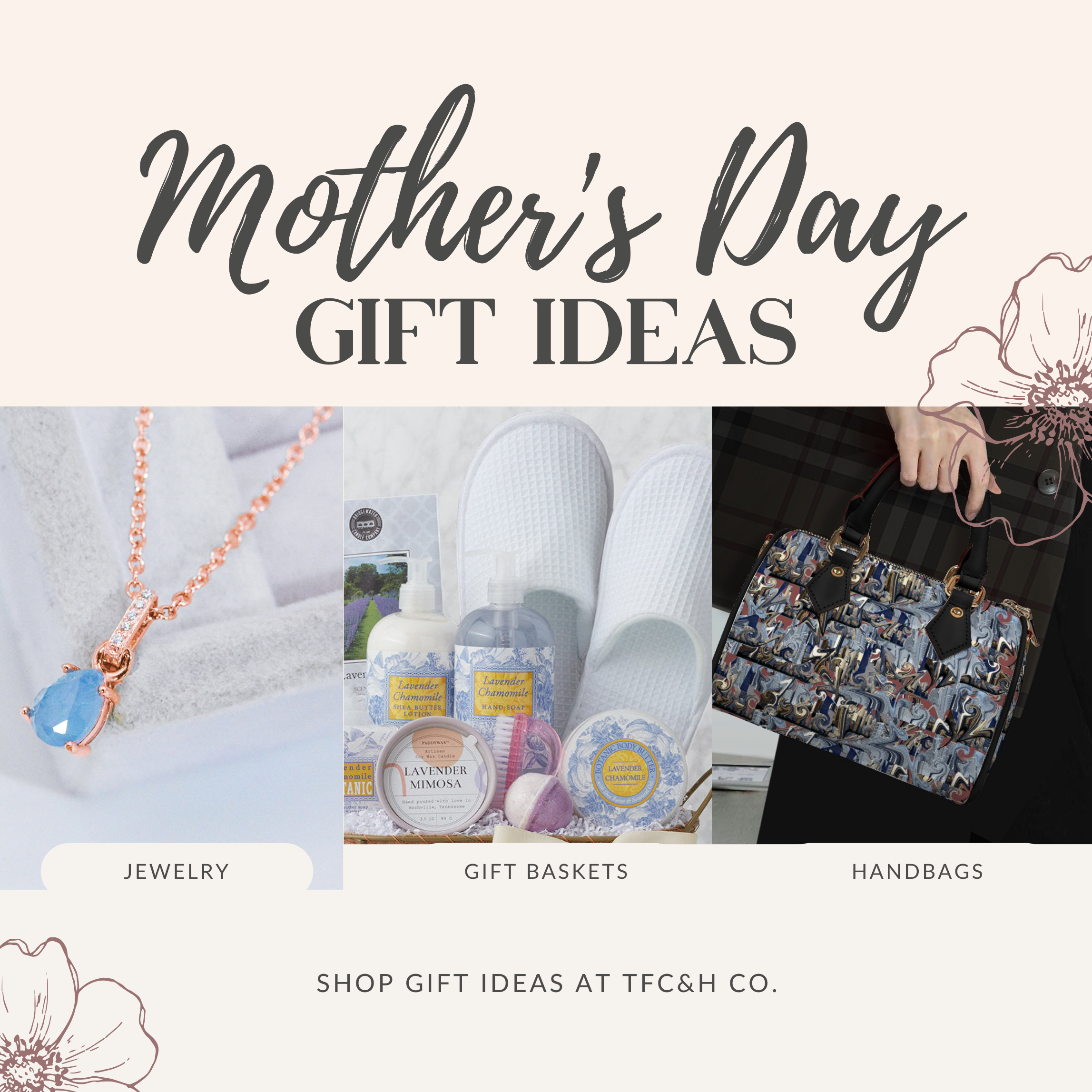 Mother's Day Gift Ideas at TFC&H Co.