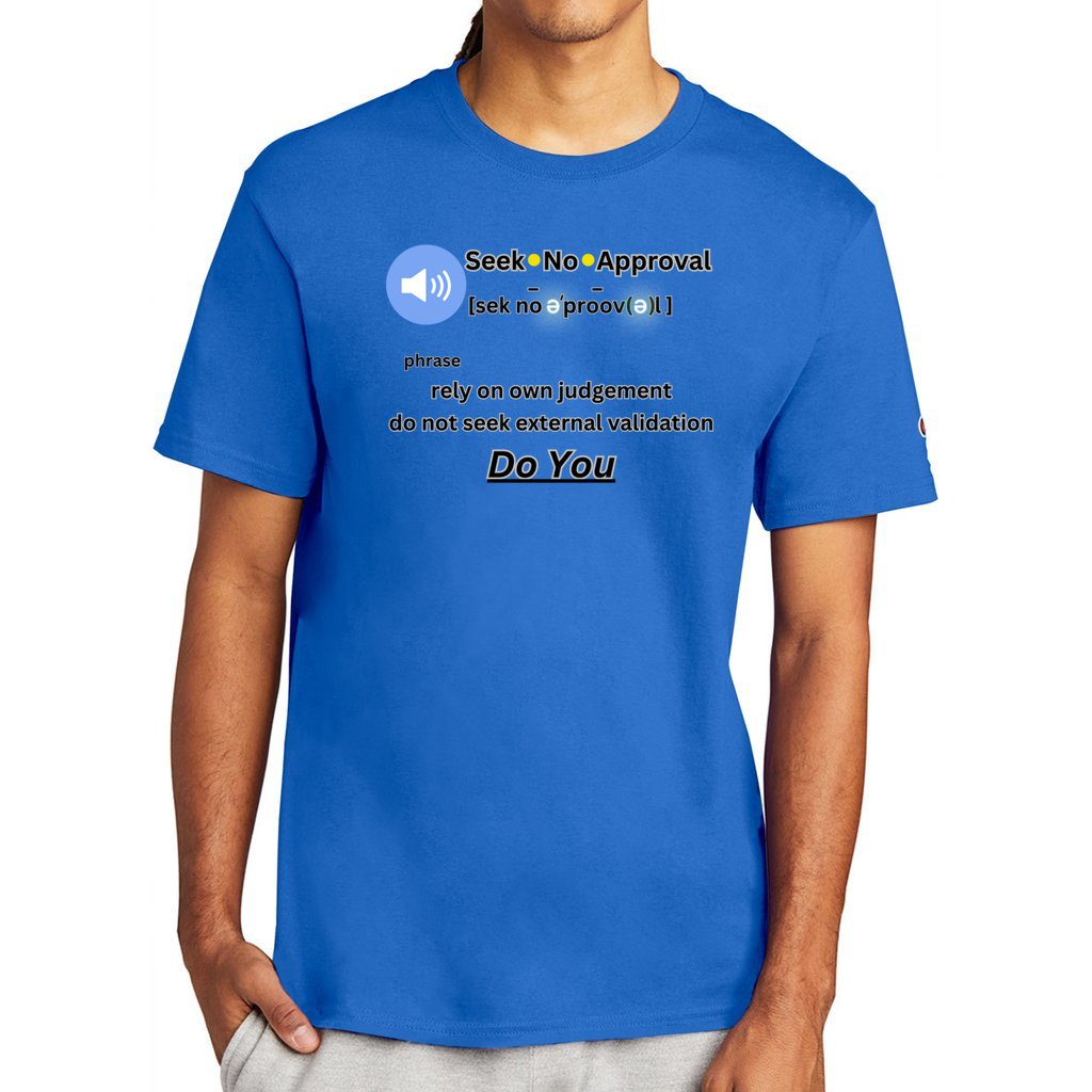 Royal Blue - Unisex Champion T-shirt - Seek No Approval - mens t-shirt at TFC&H Co.