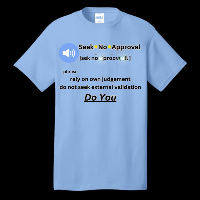 Mens T-Shirt Light-Blue - Seek No Approval Defined Men's T-shirt - mens t-shirt at TFC&H Co.