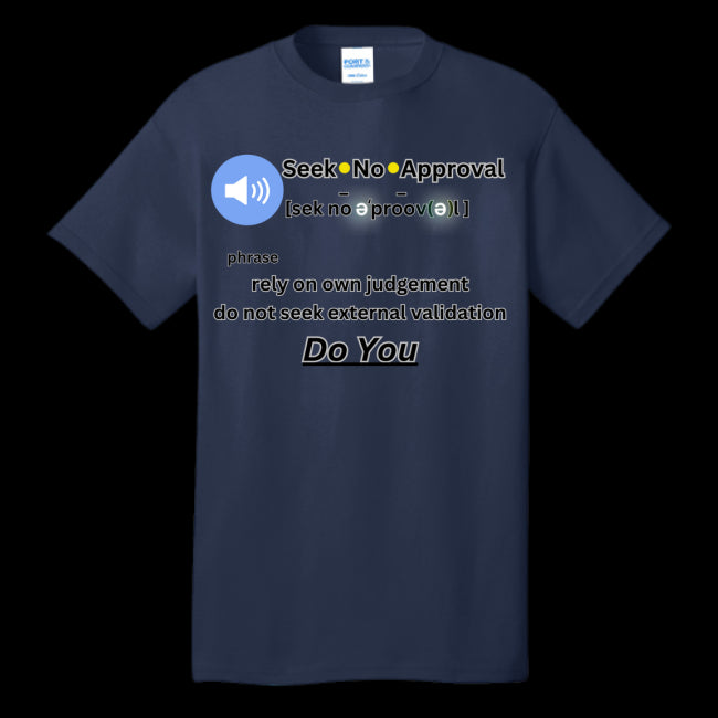 Mens T-Shirt Navy - Seek No Approval Defined Men's T-shirt - mens t-shirt at TFC&H Co.
