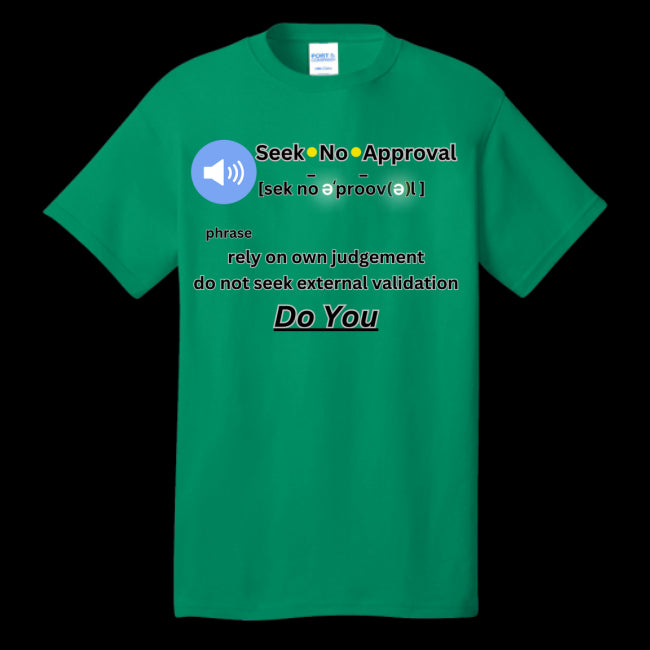 Mens T-Shirt Kelly - Seek No Approval Defined Men's T-shirt - mens t-shirt at TFC&H Co.
