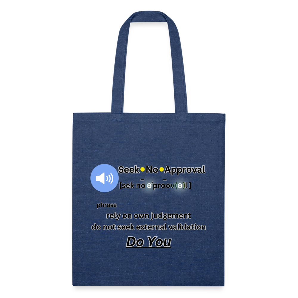 Seek No Approval Defined Recycled Tote Bag - heather navy