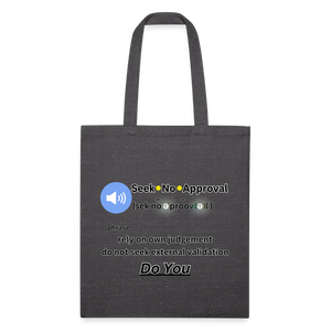 Seek No Approval Defined Recycled Tote Bag - charcoal grey
