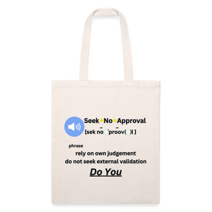 Seek No Approval Defined Recycled Tote Bag - natural