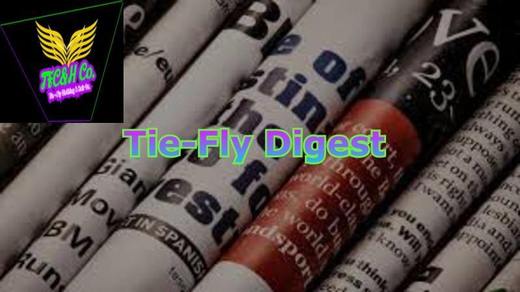TFC&H Co.'s Tie-Fly Digest Blog and Newsletter Subscription image