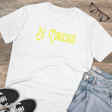 White - Be Conscious Organic T-shirt - Unisex - T-Shirt at TFC&H Co.