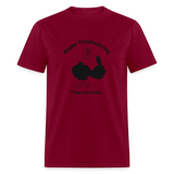 burgundy - Happy Thanksgiving Unisex Classic T-Shirt - Unisex Classic T-Shirt | Fruit of the Loom 3930 at TFC&H Co.