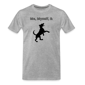 heather gray - Me, Myself, & Dog Premium Men’s Organic T-Shirt - Men’s Premium Organic T-Shirt | Spreadshirt 1352 at TFC&H Co.