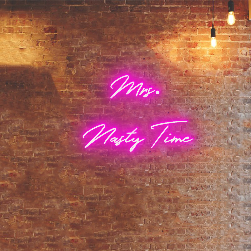 - Mr. or Mrs. Nasty Time Neon LED Sign with Remote Control - neon sign at TFC&H Co.