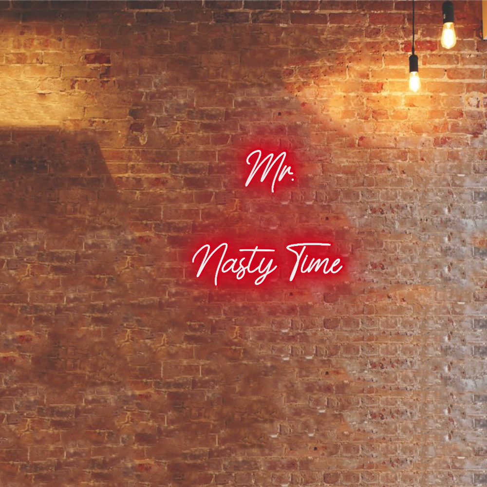 - Mr. or Mrs. Nasty Time Neon LED Sign with Remote Control - neon sign at TFC&H Co.