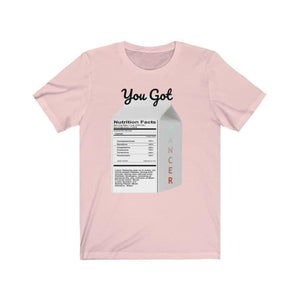 Soft Pink You Got Cancer Unisex Jersey Short Sleeve Tee Voluptuous (+) Size Available - Unisex T-Shirt at TFC&H Co.