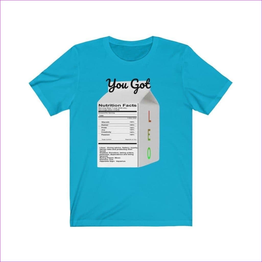 Turquoise - Zodiac You Got Leo Unisex Tee: Ranking the Courageous, Passionate, and Confident Traits - Unisex T-Shirt at TFC&H Co.
