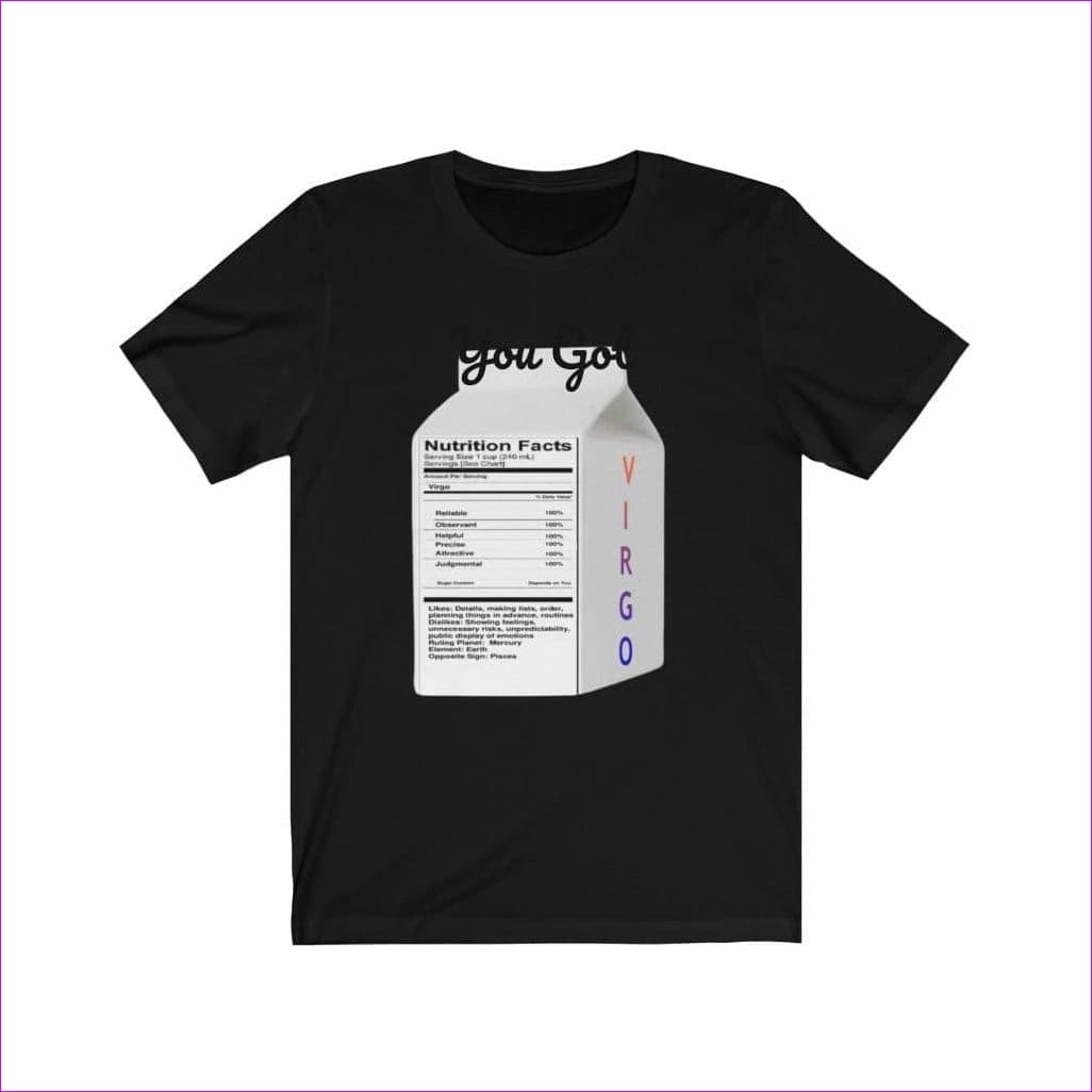 Black You Got Virgo Unisex Jersey Short Sleeve Tee Voluptuous (+) Size Available - Unisex T-Shirt at TFC&H Co.